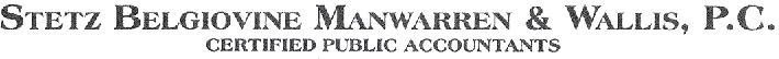 Stetz Belgiovine Manwarren & Wallis, P.C Certified Public Accountants